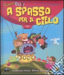 A spasso per il cielo. Piccole pesti libro di Cima Lodovica - Giorgio Elena