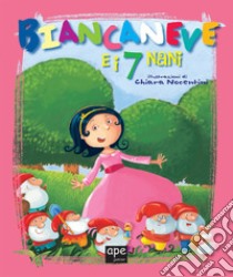 Biancaneve e i 7 nani. Ediz. illustrata libro