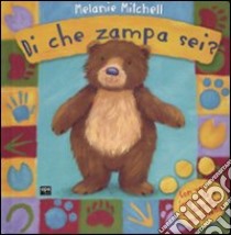 Di che zampa sei? Ediz. illustrata libro di Mitchell Melanie