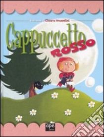 Cappuccetto Rosso libro di Nocentini Chiara