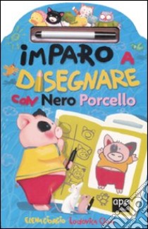 Imparo a disegnare con Nero Porcello. Con gadget libro di Giorgio Elena - Cima Lodovica