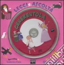 Cenerentola. Leggi e ascolta. Con CD Audio libro di Cima Lodovica - Giorgio Elena