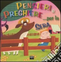 Pensieri e preghiere... per la sera. Ediz. illustrata libro di Nocentini Chiara