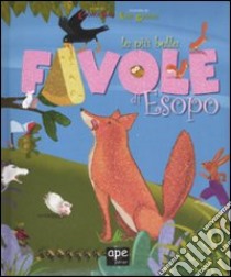 Le più belle favole di Esopo. Ediz. illustrata libro di Cima Lodovica; Giorgio Elena