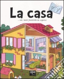 La casa. Tu chiedi... io rispondo! libro di Piccini Rossella - Cima Lodovica