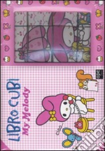 My Melody. Libro cubi. Ediz. illustrata libro