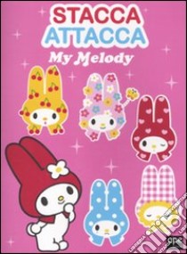 Stacca e attacca. My Melody libro