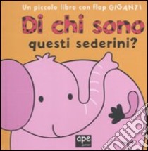 Di chi sono questi sederini? Ediz. illustrata libro di Munro Fiona