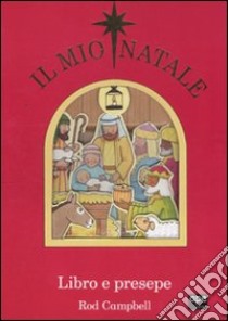 Il mio Natale. Libro e presepe. Ediz. illustrata. Con gadget libro di Campbell Rod