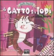 Il gatto e i topi... e altre favole. Esopo puzzle. Ediz. illustrata. Con 6 puzzle libro di Giorgio Elena