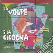 La volpe e la cicogna... e altre favole. Esopo puzzle. Ediz. illustrata. Con 6 puzzle libro di Giorgio Elena