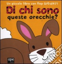 Di chi sono queste orecchie? Ediz. illustrata libro di Munro Fiona