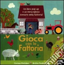 Gioca con la fattoria. Libro pop-up libro di Fletcher Corina - Teckentrup Britta