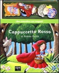 Cappuccetto Rosso. Con magneti libro di Petrlik Huseinovic Andrea