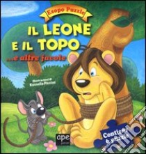 Il leone e il topo.. e altre favole. Esopo puzzle. Ediz. illustrata. Con 6 puzzle libro di Piccini Rossella