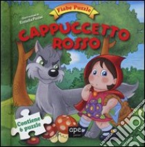 Cappuccetto Rosso. Fiabe puzzle. Libro puzzle. Ediz. illustrata libro di Piccini Rossella