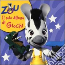 Zou. Il mio album di giochi libro