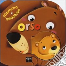 Orso. Mamma e cucciolo libro di Cima Lodovica - Galmozzi Francesca