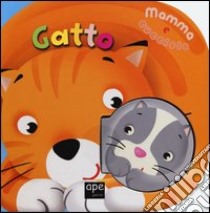 Gatto. Mamma e cucciolo libro di Cima Lodovica - Galmozzi Francesca