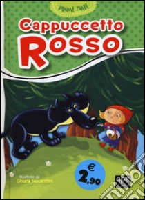 Cappuccetto Rosso. Ediz. illustrata libro di Nocentini Chiara