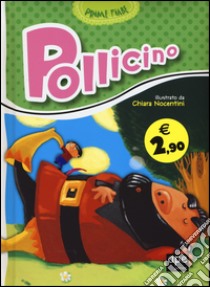 Pollicino. Ediz. illustrata libro di Nocentini Chiara