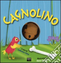 Cagnolino. Libri pupazzo. Ediz. illustrata libro di Cima L. (cur.)