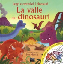 La valle dei dinosauri. Ediz. illustrata. Con gadget libro di Graham Oakley