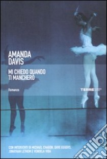 Mi chiedo quando ti mancherò libro di Davis Amanda