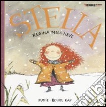 Stella. Regina della neve libro di Gay Marie-Louise