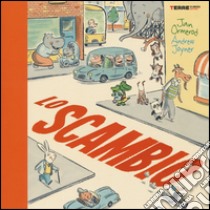 Lo scambio. Ediz. illustrata libro di Ormerod Jan; Joyner Andrew