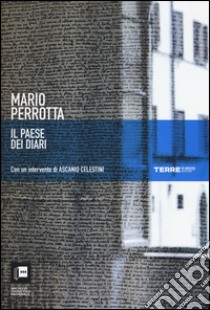 Il paese dei diari libro di Perrotta Mario