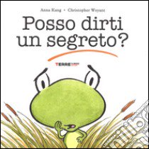 Posso dirti un segreto? Ediz. illustrata libro di Kang Anna; Weyant Christopher