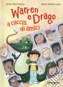 Warren e Drago a caccia di amici libro di Bernstein Ariel