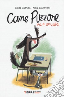 Cane puzzone va a scuola libro di Gutman Colas