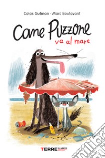 Cane puzzone va al mare libro di Gutman Colas