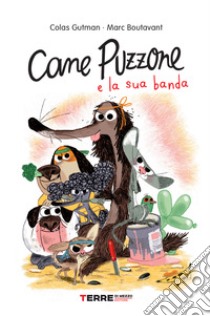 Cane puzzone e la sua banda libro di Gutman Colas