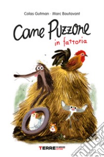 Cane puzzone in fattoria libro di Gutman Colas