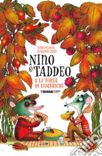 Nino & Taddeo e la torta di lombrichi. Ediz. a colori libro di Meunier Henri