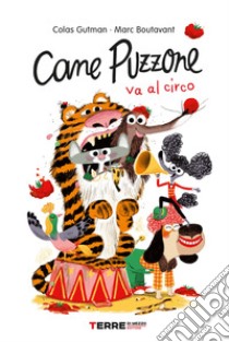 Cane puzzone va al circo libro di Gutman Colas