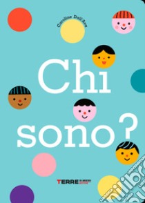 Chi sono? Ediz. a colori libro di Dall'Ava Caroline