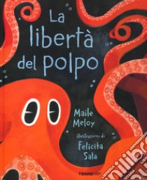 La libertà del polpo libro di Meloy Maile