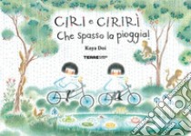 Ciri e Cirirì. Che spasso la pioggia! Ediz. a colori libro di Doi Kaya