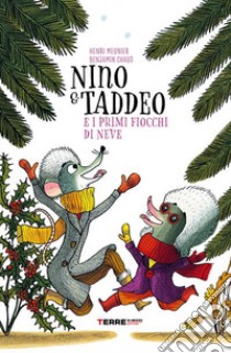 Nino & Taddeo e i primi fiocchi di neve. Ediz. illustrata libro di Meunier Henri