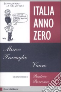 Italia anno zero libro di Travaglio Marco; Senesi Vauro; Borromeo Beatrice