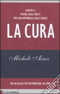 La Cura libro di Ainis Michele