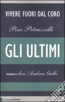 Gli ultimi libro di Petruzzelli Pino