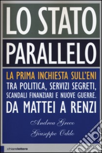 Lo Stato parallelo libro di Greco Andrea; Oddo Giuseppe