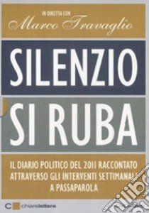 Silenzio, si ruba. Con DVD libro di Travaglio Marco