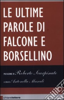 Le ultime parole di Falcone e Borsellino libro di Mascali A. (cur.)