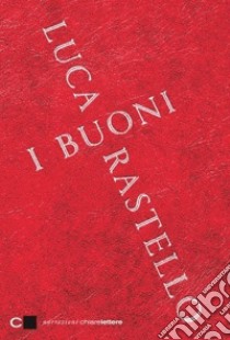 I Buoni libro di Rastello Luca